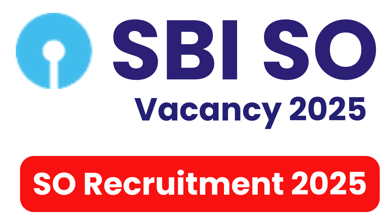 SBI SO Vacancy 2025